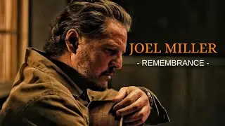 (TLOU) Joel Miller | Remembrance