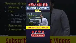 CLAT & CUET English Vocabulary Day 48 | Meaning of Detrimental, Synonyms, Antonyms & Usage