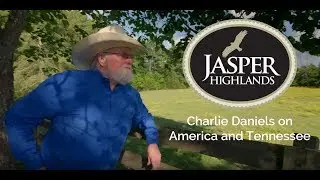 Charlie Daniels on America, Tennessee, and Jasper Highlands - A place to call home