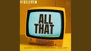 All That (feat. Xay Hill, Darnell Nate, QweenK, Prodlamari & ISeeYouKev)
