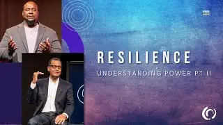 A.R. Bernard | “Understanding Power: Part II” | Christian Cultural Center
