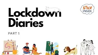 Lockdown Diaries Part-1