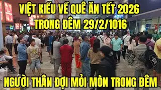Việt Kiều về quê ăn Tết 2026 trong đêm, gia đình người thân đợi mỏi mòn trong đêm