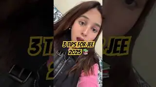 3 Tips for JEE2025 📚✨ #jeemains #jeeadvanced #iitian #iitjee #jeepreparation #jeetips #jeemain2025