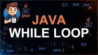 30 - While Loop in Java | Syntax, Flow and Examples