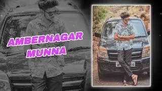 Ambernagar Munna💥👑🗡️. #ambernagar #teamwanted
