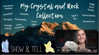 💫Show & Tell - My Crystal & Rock Collection💜🔮