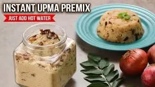 Instant Upma Premix | Ready To Cook Upma Recipe - Just Add Hot Water | Quick & Easy Breakfast Mix