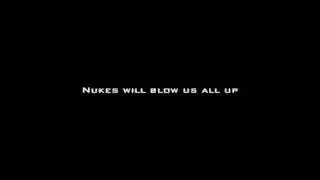 Nukes will blow us all up