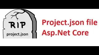 Project.json file | project.json file in asp.net core |  Asp .NET core 6.0 tutorial part 9