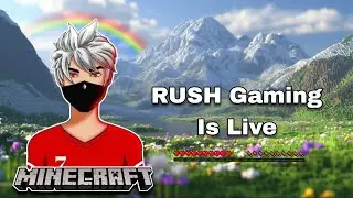 🛑 RUSH Gaming is live
