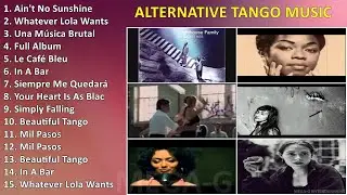 Alternative Tango music ~ Maiores Sucessos