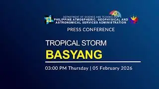Press Conference: Tropical Storm BASYANG {PENHA} issued at 03:00 PM | February 5, 2026 - Thursday