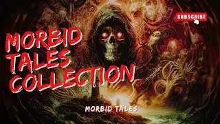 One Hour of HORROR STORIES - Morbid Tales Collection