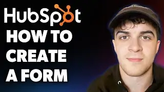 How to Create a Hubspot Form (Full 2025 Guide)