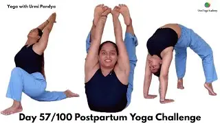 Day 57 Highlights | Yoga Self Practice | Yoga Challenge with Urmi Pandya #100dayswithurmipandya