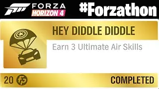 Forza Horizon 4 Earn 3 Ultimate Air Skills #Forzathon Hey Diddle Diddle