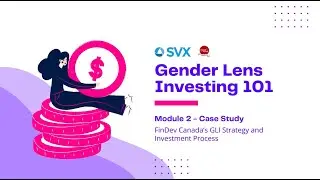 Gender Lens Investing 101 - FinDev Canada Case Study