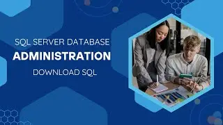 8- SQL Server Database Administration Download SQL Server 2019