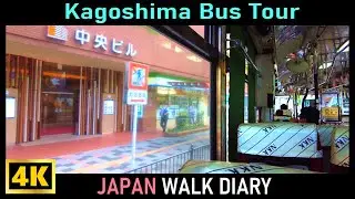 [4K Japan Walk Diary ] Kagoshima Bus Tour｜Bus Ride｜October 8, 2021
