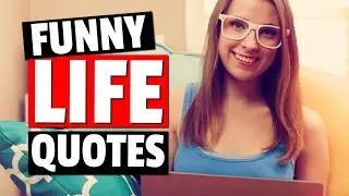 Funny Life Quotes - Short Funny Quotes About Life Lessons