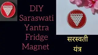 DIY Saraswati Yantra Fridge Magnet | Fridge Magnet ideas | Simple And Easy | Home Decor ideas
