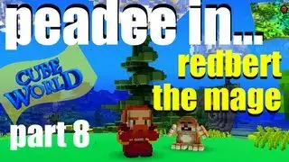 Ep 08 - Cube World Alpha :: Daily Quest Is Yesterday's News  - Peadee Games