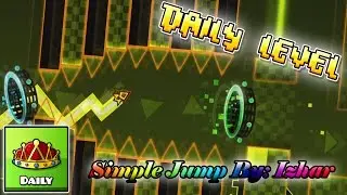 DAILY LEVEL #1 - Simple Jump by izhar - Geometry Dash [2.1] - Brisco Games