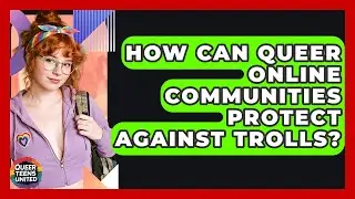 How Can Queer Online Communities Protect Against Trolls? - Queer Teens United