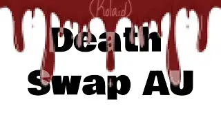 Swap AU!!   (⚠️ WARNINGS IN DESC. ⚠️)