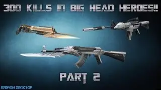 300 KILLS IN BIG HEAD HEROES PART 2 | Global Strike