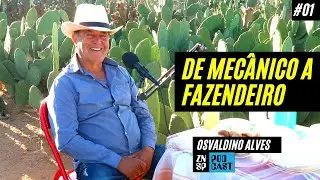 COMO O MEC&Acirc;NICO VIROU FAZENDEIRO? com Osvaldino Alves / ZNSP PODCAST