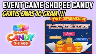 EVENT GAME SHOPEE CANDY TOP SPENDER GRATIS EMAS 10 GRAM