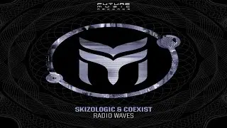 Skizologic & CoExist - Radio Waves