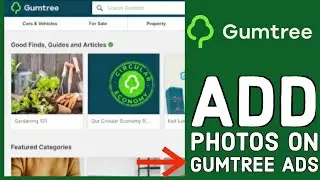 How to Add Photos on Your Gumtree Ads? Insert Photos on Your Gumtree Ads on PC 2024