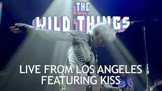The Wild Things Live in Los Angeles ft. KISS - Full Concert