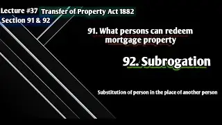 91. What persons can redeem mortgage property | 92. Subrogation | TPA | LSP Law Students Platform
