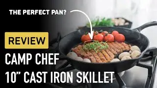 Camp Chef 10&rdquo; Cast Iron Skillet Review