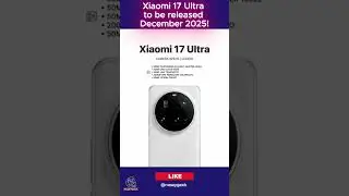 Xiaomi 17 Ultra Is Coming 👑 Official Launch in December 2025