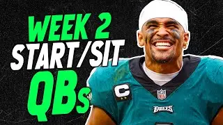 Quarterbacks You MUST START and SIT in Week 2 (Every Matchup) | 2025 Fantasy Football
