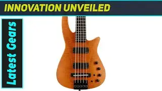 NS Design 5 String Bass: A Top Tier Instrument