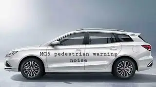 MG5 pedestrian alert noise