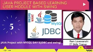Core Java with Project Part 5 JDBC With SWING (Users MODULE) Swing JList, JComboBox