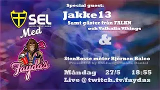 SEL Med Faydas S02E01 - Jakke13, Krallex, Kackis, CmodeDaniel + Bj&ouml;rnen Baloo vs StenBosse