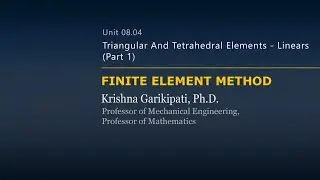 Triangular and Tetrahedral Elements &mdash; Lesson 3 &mdash; Part 1
