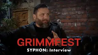 Syphon Interview  - Grimmfest 2025