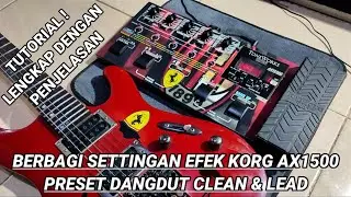 SETTING EFEK KORG AX1500 BUAT DANGDUT ! BEGINI HASIL SETTINGANNYA !!!