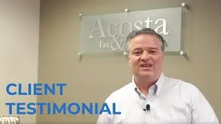 Investor Tax Testimonial of Luis Perez | Acosta Tax & Advisory, PA
