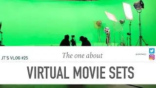 Vlog#25 the one about virtual movie sets