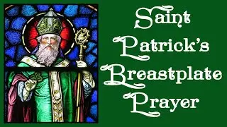 St. Patrick's Breastplate Prayer | Ancient Prayer for Protection | #catholicprayer #stpatricksday